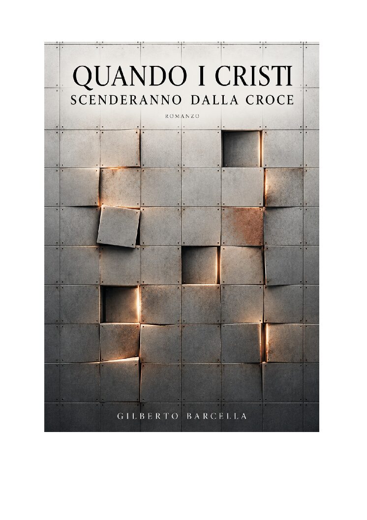 Copertina di Quando i Cristi scenderanno dalla croce, di Gilberto Barcella